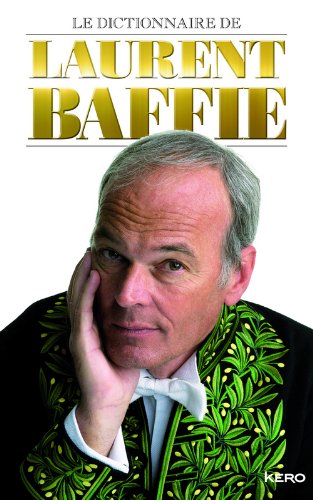 le dictionnaire de laurent baffie pdf le dictionnaire de laurent baffie pdf