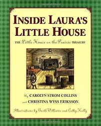 Inside Laura's Little House: The Little House on the Prairie Treasury