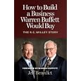 How to Build a Business Warren Buffett Would Buy: The R. C. Willey Story by Jeff Benedict