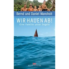 Wir hauen ab! Eine Familie unter Segeln