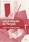 Les pratiques du fran�ais 1e : Livre...