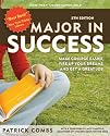 Major in Success: Make College Easier, Fire Up Your Dreams, and Get a Great Job
