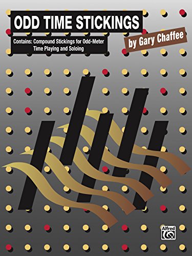 Odd Time Stickings: Compound Stickings for Odd-Meter Time Playing and Soloing Percussionists