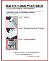 Tage Frid Teaches Woodworking Set: Three Step-By-Step Guidebooks to Essential Woodworking Techniques