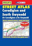 Ceredigion and South Gwynedd (Philip's Street Atlases)