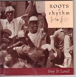 Roots of Rhythm: Say It Loud (Roots of Rhythm Series)