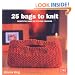 25 Bags to Knit: Beautiful Bags in Stylish Colours