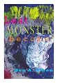 Lest a Monster You Become