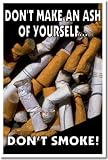 Don't Make an Ash of Yourself - Don't Smoke - Poster