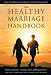The Healthy Marriage Handbook