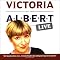 Victoria at the Albert: Live