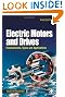 Electric Motors and Drives: Fundamentals, Types and Applications (3rd Edition)