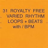 31 Royalty Free Rhythm Loops + Beats W/Bpm
