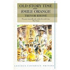 Old Story Time/Smile Orange (Longman Caribbean Writers Series)