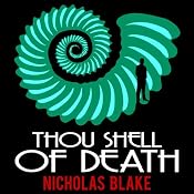 Thou Shell of Death: Nigel Strangeways, Book 2 | Nicholas Blake