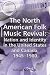 The North American Folk Music Revival: Nation And Identity in the United States And Canada, 1945-1980 (Ashgate Popular and Folk Music Series)