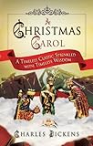 A Christmas Carol: A Timeless Classic Sprinkled with Timeless Wisdom
