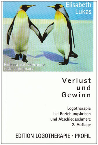 Verlust und Gewinn: Logotherapie bei Beziehungskrisen und Abschiedsschmerz by Elisabeth Lukas