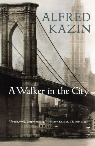 A Walker in the City by Alfred Kazin (1969-03-19)