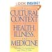 The Cultural Context of Health, Illness, and Medicine: