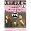 American Sign Language Interpreter Training: Receptive Skills Practice - DVD Video Volume 1