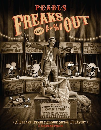 Pearls Freaks the #*%# Out: A (Freaky) Pearls Before Swine Treasury [Paperback] [2012] (Author) Stephan Pastis