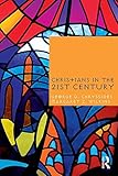 Christians in the twenty-first century