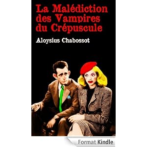 LA MALÉDICTION DES VAMPIRES DU CREPUSCULE