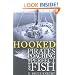 Hooked: Pirates, Poaching, and the Perfect Fish