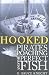 Books : Hooked: Pirates, Poaching, and the Perfect Fish