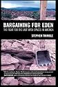 Bargaining for Eden: The Fight for the Last Open Spaces in America