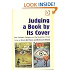 Judging a Book by Its Cover by Nicole Matthews and Nickianne Moody, Nicole Matthews, and Nickianne Moody