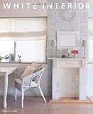 WHITE INTERIOR―白を楽しむスタイルブック (別冊プラスワンリビング) (別冊PLUS1 LIVING)-