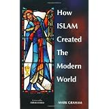 How Islam Created the Modern World