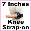 7" Strap-on Dildo for Leg or Knee