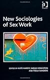 New sociologies of sex work