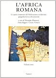 LAfrica romana vol. 14 - Lo spazio marittimo del Mediterraneo occidentale: geografia storica ed economica. Atti del convegno (Sassari, 7-10 dicembre 2000)