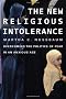 New Religious Intolerance: Overcoming the Politics of Fear in an Anxious Age