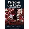 Paradies der L�ste - Ein Reisebericht aus Thailand: Wo das Vergn�gen seinen Preis hat - Ein Blick hinter die Kulissen der Sex-Industrie