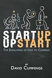 Startup Upstart: The Evolution of Idea into Company