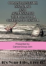 Complementary, Natural and Alternative Therapies for Cartilage Cancer Treatments - It's Your Life, Live It!