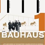 The Bauhaus Life