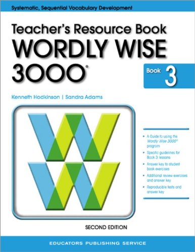 Wordly Wise 3000, Book 3: Teacher Resource Book (Systematic, Sequential Vocabulary Development)