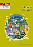 Primary geography. Teacher's book 5, Change