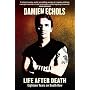 Life After Death: Eighteen Years on Death Row by Damien Echols
