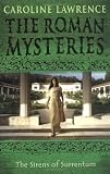 The Sirens of Surrentum: Roman Mysteries 11 (The Roman Mysteries)