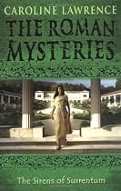The Sirens of Surrentum: Roman Mysteries 11 (The Roman Mysteries)