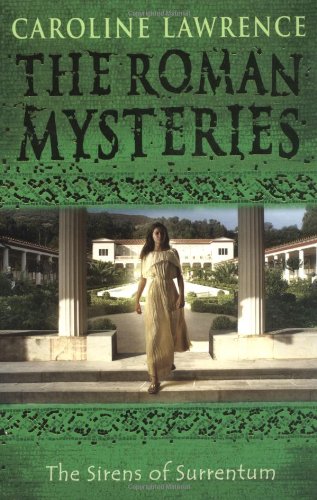 The Sirens of Surrentum: Roman Mysteries 11 (The Roman Mysteries)