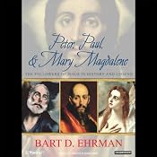 Peter, Paul, and Mary Magdalene: The Followers of Jesus in History and Legend | [Bart D. Ehrman]