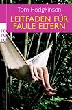 Leitfaden f&uuml;r faule Eltern - Tom Hodgkinson